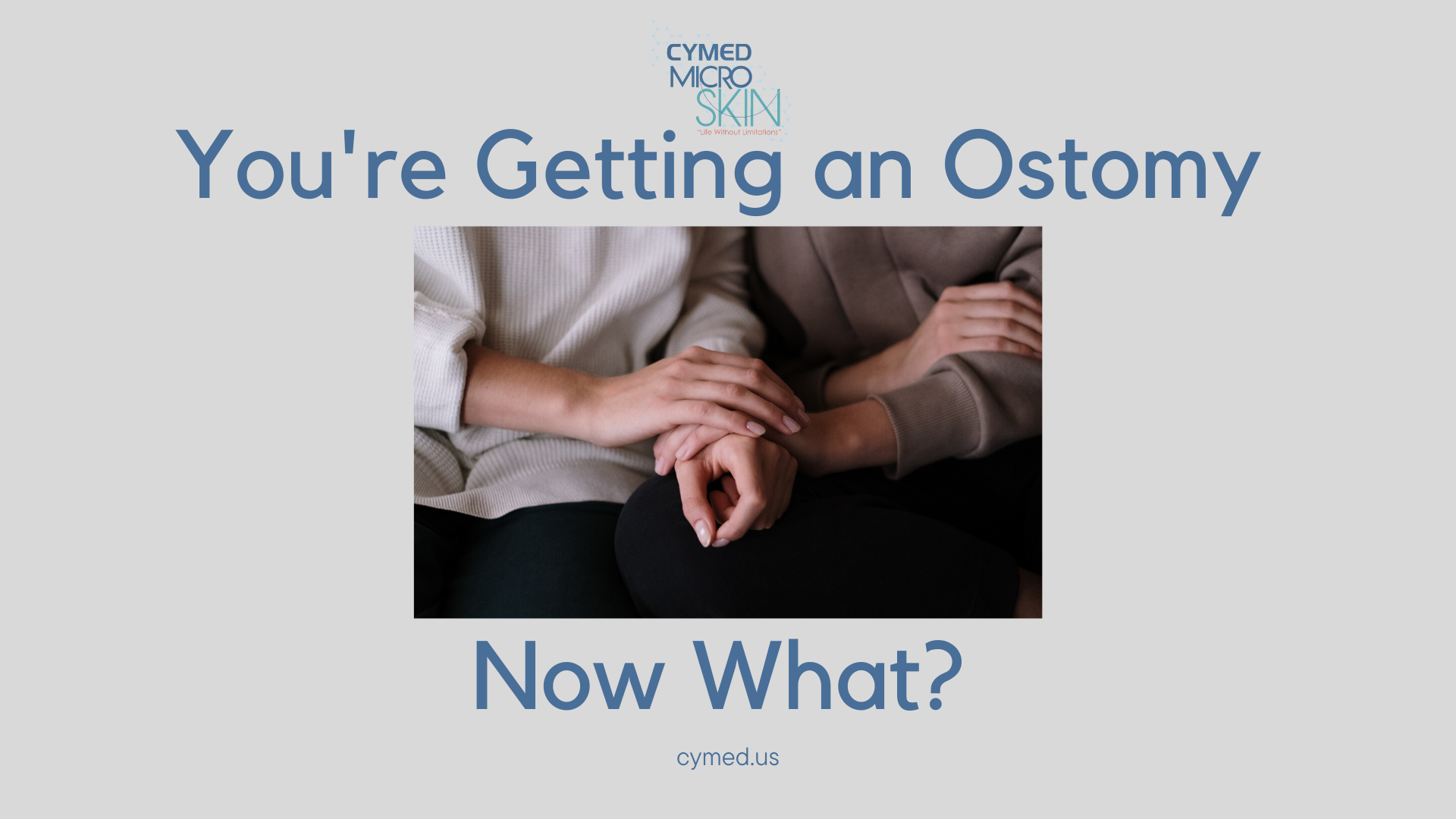 Facts On Getting An Ostomy | Cymed Pouches And Accessories